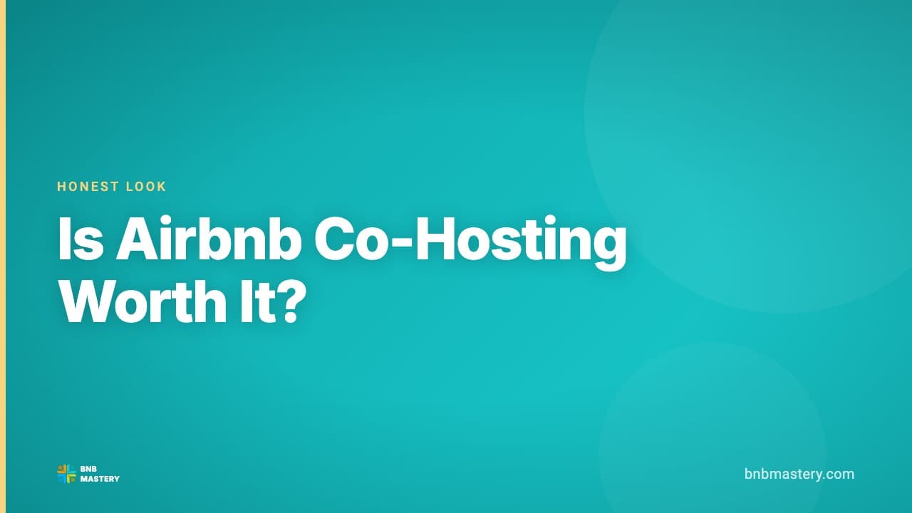 Is Airbnb Co-Hosting Worth It? An Honest Look From Real Co-Hosts