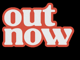Out Now